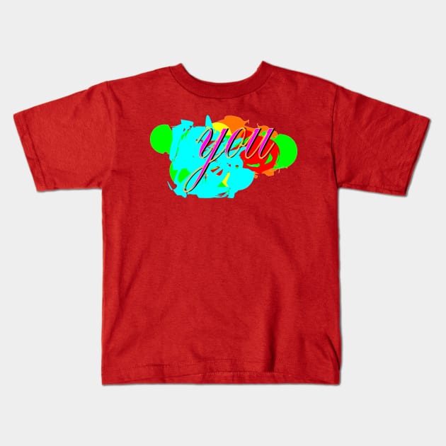 you Kids T-Shirt by ROYANIUS STORE